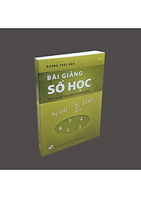 Bài giảng Số học (Dành cho Học sinh, Giáo viên chuyên toán)