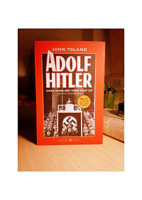 Adolf Hitler - Chân Dung Một Trùm Phát Xít