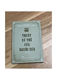 Sách Thuật Xử Thế Của Người Xưa (Tái Bản 2021)