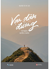 Vạn Dặm Đường Từ Một Bước Chân - Tặng Kèm Bookmark