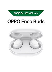 Tai Nghe Không Dây True Wireless Oppo Enco Buds | Hàng Chính Hãng - Màu Trắng - Link Mua
