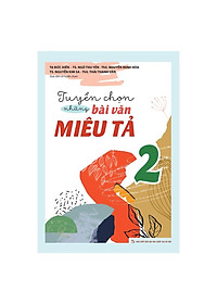 Sách: Tuyển Chọn Những Bài Văn Miêu Tả Lớp 2