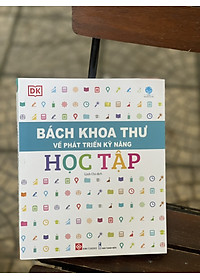 Bộ sách BÁCH KHOA THƯ VỀ PHÁT TRIỂN KỸ NĂNG - HỌC TẬP – Tủ sách DK – Đinh Tị Books – Bìa mềm in màu toàn bộ