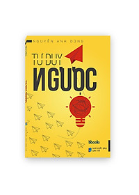 Nơi bán Sách Combo 2 Cuốn : Tư Duy Ngược + Tư Duy Mở (Nguyễn Anh Dũng) - SBOOKS