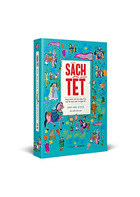 Sách Tết Bính Ngọ 2026 - Hợp tuyển văn thơ nhạc hoạ chủ đề mùa xuân và ngày tết