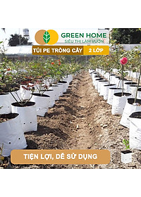 Túi Trồng Cây GreenHome, PE 2 Lớp, Chống UV, Tiện Lợi, Kinh Tế, Độ Bền 1,5 Năm, Trồng Rau, Hoa, Dâu Tây
