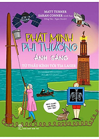 Sách Phát Minh Phi Thường : Ánh Sáng - Từ Thấu Kính Tới Tia Laser