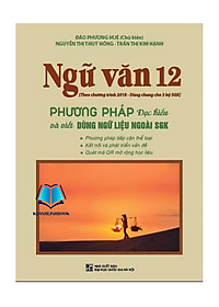 Sách - Combo Ngữ Văn 12 Đề Ôn Luyện Và Kiểm Tra - Phương Pháp Đọc Hiểu Và Viết - Đề ôn luyện và kiểm tra