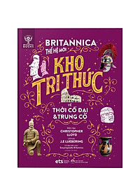 Britannica Thế Hệ Mới - Kho Tri Thức (Trọn Bộ 8 Cuốn) - Bản Quyền
