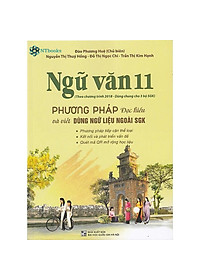 Combo 3 cuốn sách Ngữ Văn 11 Đề ôn luyện và kiểm tra + Phương pháp đọc hiểu và viết + Ngữ liệu đọc hiểu mở rộng