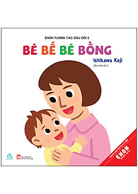 Combo 3 Cuốn: Ehon Tương Tác Đầu Đời (Bé Cười Khúc Khích + Bé Vẫy Tay Chào + Bé Bế Bé Bồng)