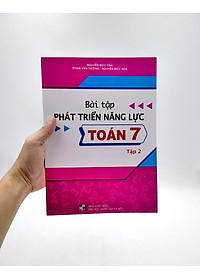 Bài Tập Phát Triển Năng Lực Toán 7 - Tập 2