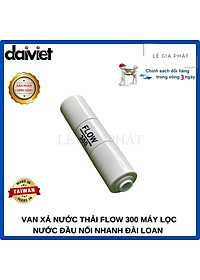 Van Xả Nước Thải Flow 300 Máy Lọc Nước Đầu Nối Nhanh ĐÀI LOAN - Hàng chính hãng