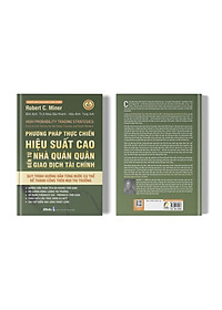 Phương Pháp Thực Chiến Hiệu Suất Cao Đến Từ Nhà Quán Quân Giao Dịch Tài Chính