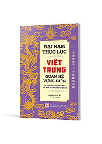 Đại Nam Thực Lục Việt Trung Quan Hệ Vựng Biên