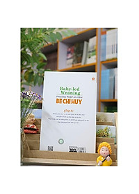 Sách - Phương Pháp Ăn Dặm Bé Chỉ Huy (Baby Led-Weaning)