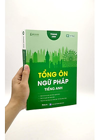 Tổng Ôn Ngữ Pháp Tiếng Anh (Tái Bản 2023)