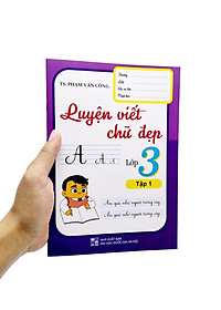 Luyện Viết Chữ Đẹp Lớp 3 - Tập 1