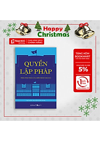 Trạm Đọc Official | Quyền Lập Pháp : Theo Tinh Thần Của Hiến Pháp Năm 2013