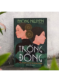 Sách Trống Đồng: Tiểu Thuyết Lịch Sử Về Hai Bà Trưng - Alphabooks - Bản Quyền