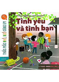Sách Thắc Mắc Nhỏ, Ngỏ Cùng Em - Tình Yêu Và Tình Bạn