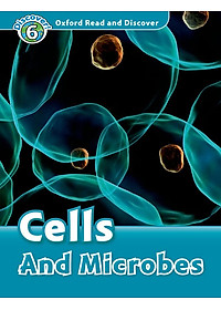 Oxford Read and Discover 6 Cells and Microbes