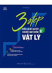 Sách 3 STEP - Tiết Lộ Bí Quyết 3 Bước Đạt Điểm 8+ Vật Lý