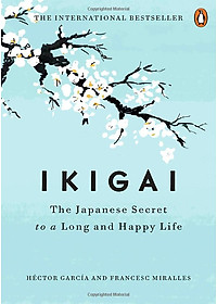 Sách Ikigai : The Japanese Secret To A Long And Happy Life