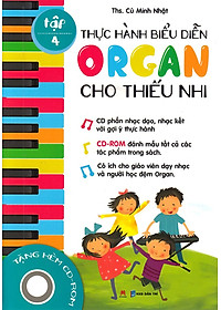 Sách Thực Hành Biểu Diễn Organ Cho Thiếu Nhi – Tập 4