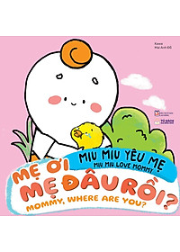 Miu Miu Yêu Mẹ - Miu Miu Love Mommy - Mẹ Đâu Rồi? - Mommy, Where Are You?