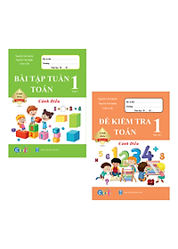 Combo Bài Tập Tuần và Đề Kiểm Tra Toán, Tiếng Việt Lớp 1 - Cánh Diều (Tự Chọn Sách)