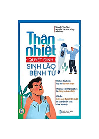 Thân Nhiệt Quyết Định Sinh Lão Bệnh Tử