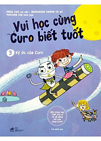 Sách Vui Học Cùng Curo Biết Tuốt - Ký Ức Của Curo