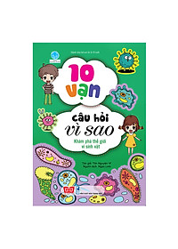 Combo 3 cuốn Khoa học chẳng khó: Những ngôi sao kỳ vĩ (Tái bản) + 10 vạn câu hỏi vì sao  - Hóa học vui + 10 vạn câu hỏi vì sao - Khám phá thế giới vi sinh vật