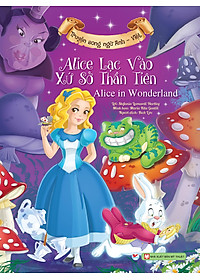 Combo Truyện Song Ngữ Anh - Việt: Nàng Bạch Tuyết và Bảy Chú Lùn + Người Đẹp Ngủ Trong Rừng + Aladin và Cây Đèn Thần + Alice Lạc Vào Xứ Sở Thần Tiên (Bộ 4 Cuốn)
