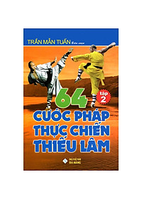 64 Cước Pháp Thực Chiến Thiếu Lâm (Tập 1 + Tập 2)