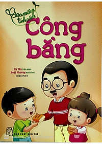 Sách Gieo Mầm Tính Cách - Công Bằng ( Tái Bản )