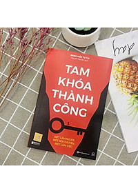 Tam Khoá Thành Công - Biết Làm Người, Biết Nói Chuyện, Biết Làm Việc