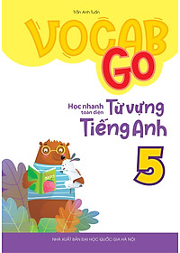 Sách Vocab Go Học Nhanh Toàn Diện Từ Vựng Tiếng Anh 5