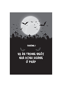 Vườn độc dược 1: 9 kỳ án chấn động thế giới