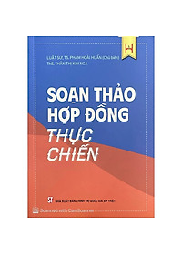 SOẠN THẢO HỢP ĐỒNG THỰC CHIẾN - Luật sư, TS. Phạm Hoài Huấn