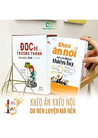 Combo 3 Cuốn: Khéo Ăn Nói Sẽ Có Được Thiên Hạ + Hễ Nói Là Thắng + Nói Thế Nào Để Được Chào Đón, Làm Thế Nào Để Được Ghi Nhận