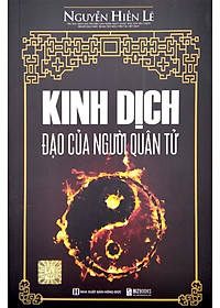 Kinh Dịch Đạo Của Người Quân Tử (Tái Bản 2023)