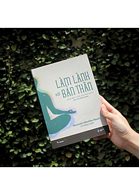 Sách Làm Lành Với Bản Thân - Lắng Nghe Cơ Thể, Chữa Lành Tâm Trí Qua Liệu Pháp Soma