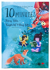 Sách truyện kể hàng đêm 10 minute fairy tales và bedtime story - Song ngữ anh việt