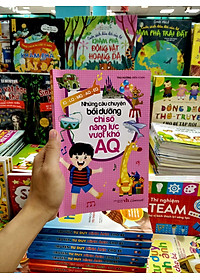 Sách Những Câu Chuyện Bồi Dưỡng Chỉ Số Năng Lực Vượt Khó AQ
