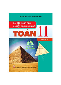 Sách - Combo Bài Tập Nâng Cao Và Một Số Chuyên Đề Toán 11 Đại Số - Giải Tích - Thông kê - Xắc suất + Hình Học