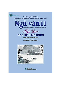 Combo 3 cuốn sách Ngữ Văn 11 Đề ôn luyện và kiểm tra + Phương pháp đọc hiểu và viết + Ngữ liệu đọc hiểu mở rộng
