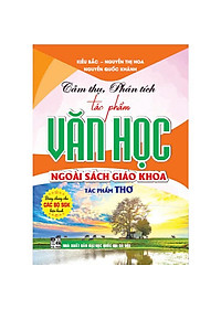 Combo 2 cuốn: Cảm thụ, phân tích tác phẩm văn học ngoài sách giáo khoa tác phẩm thơ + tác phẩm truyện (HA-MK)