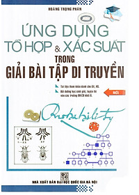 Sách Ứng Dụng Tổ Hợp Và Xác Xuất Trong Giải Bài Tập Di Truyền